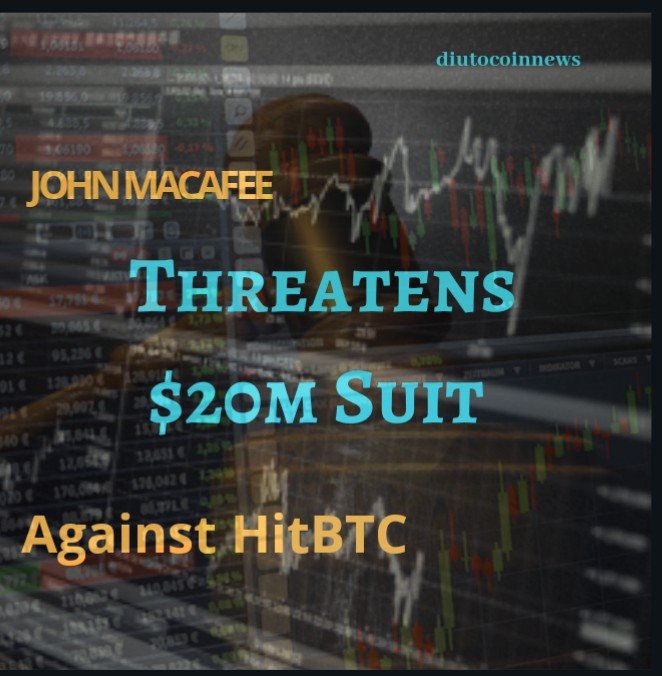 John McAfee Threatens $20m Suit Against HitBTC Exchange.