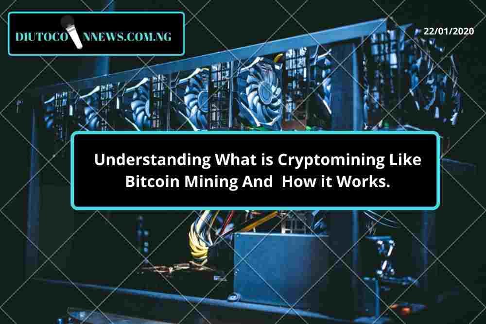Understanding What is Cryptomining Like Bitcoin Mining and How it Works.