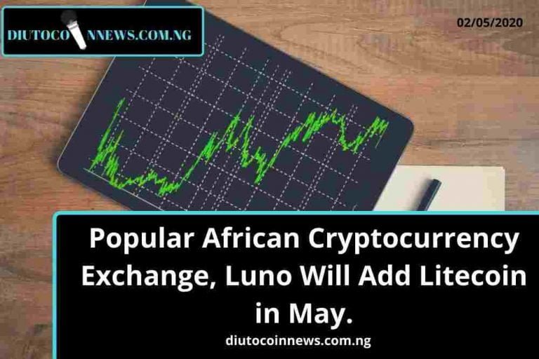 Popular African Cryptocurrency Exchange, Luno Will Add Litecoin in May.