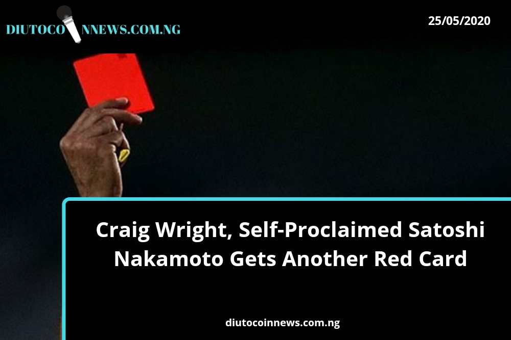 Craig Wright, Self-Proclaimed Satoshi Nakamoto Gets Another Red Card