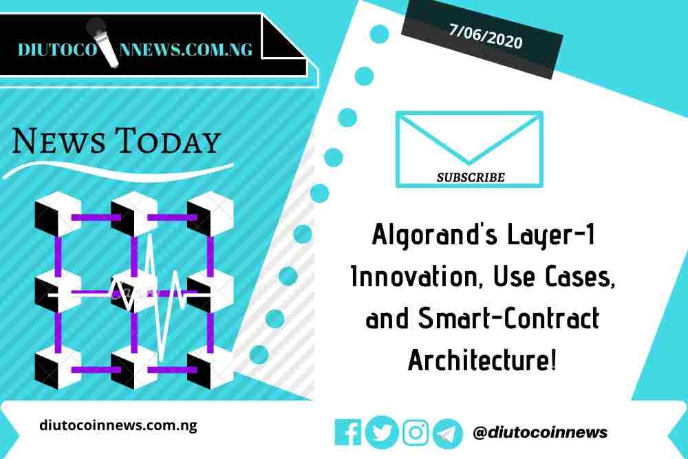 Algorand’s Layer-1 Innovation, Use Cases, and Smart-Contract Architecture