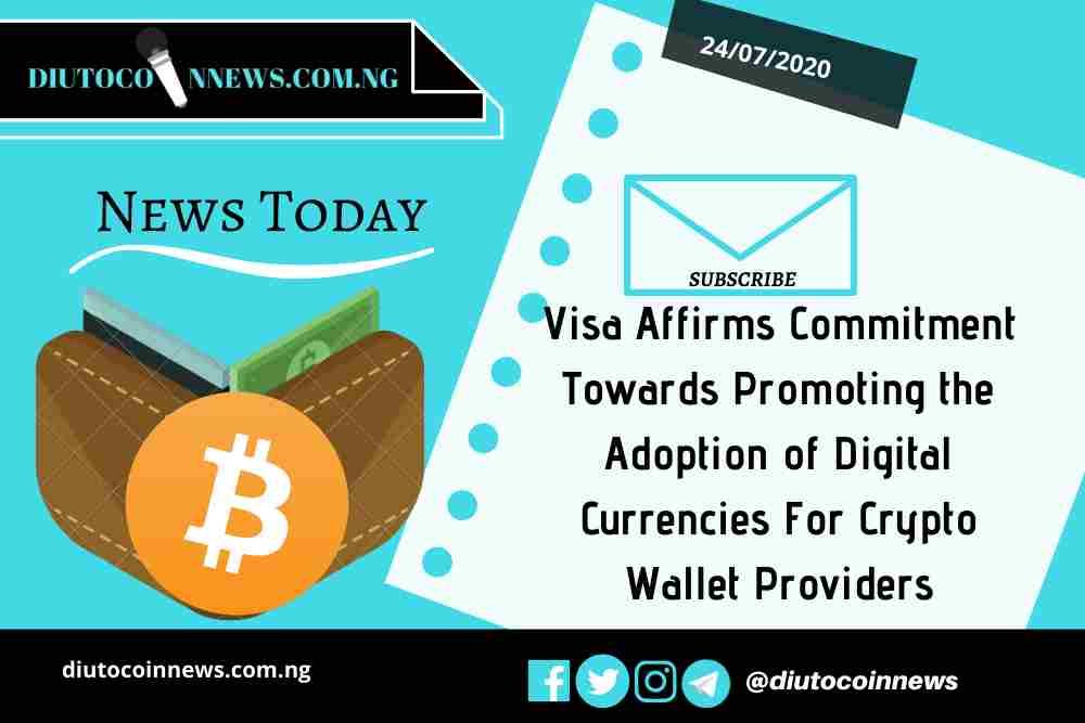 Visa Affirms Commitment Towards Promoting the Adoption of Digital Currencies For Crypto Wallet Providers