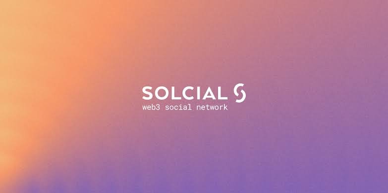 Solcial, A Web 3 Decentralized Social Media Platform Built On Solana Blockchain.